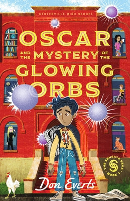 Oscar and the Mystery of the Glowing Orbs: The Sensate Saga Book 1 by Everts, Don