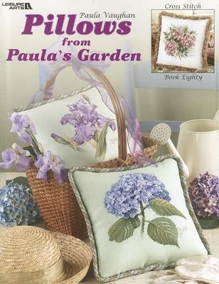 Pillows from Paula's Garden Leisure Arts