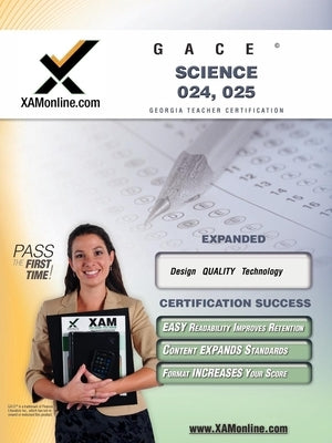 Gace Science 024, 025 Teacher Certification Test Prep Study Guide Paperback Xamonline.com