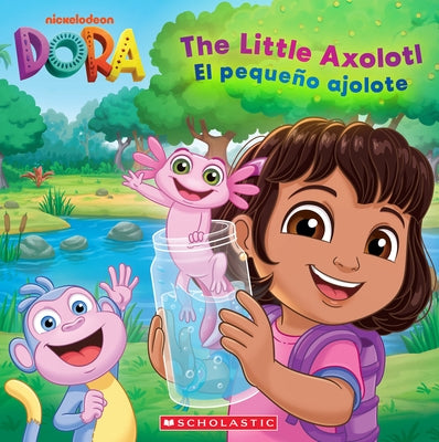 Dora: The Little Axolotl / El Pequeño Ajolote by King, G. M.