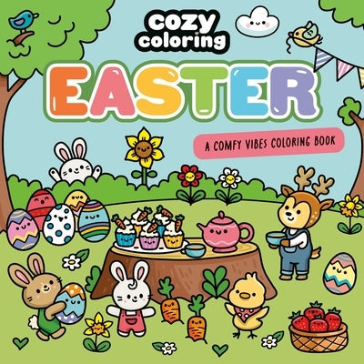 Cozy Coloring: Easter: A Comfy Vibes Coloring Book for Adults and Kids: Simple, Relaxing Pages Featuring Bouncing Bunnies, Hidden Eggs, and Spring Flo by Coloring, Cozy