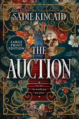 The Auction: A Spicy, Dark Romance Novel from a Tiktok Sensation by Kincaid, Sadie