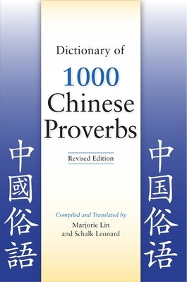 Dictionary of 1000 Chinese Proverbs, Revised Edition Paperback Hippocrene Books
