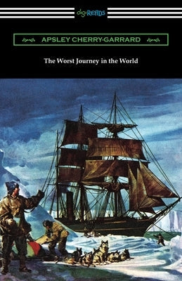 The Worst Journey in the World Paperback Digireads.com