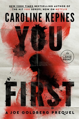 You First: A Joe Goldberg Prequel by Kepnes, Caroline
