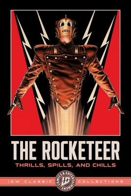 The Rocketeer: Thrills, Spills, and Chills--IDW Classic Collections by Stevens, Dave