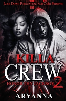 Killa Crew 2 by Aryanna