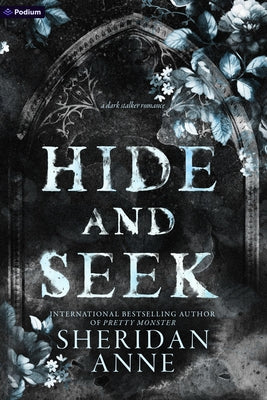 Hide and Seek: A Dark Stalker Romance by Anne, Sheridan