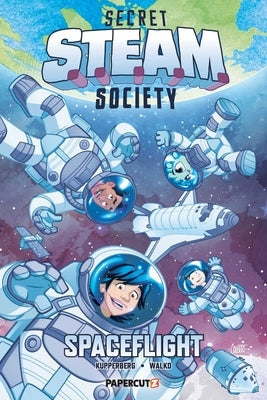 Secret S.T.E.A.M. Society: Spaceflight by Kupperberg, Paul