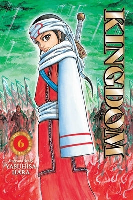 Kingdom, Vol. 6 by Hara, Yasuhisa