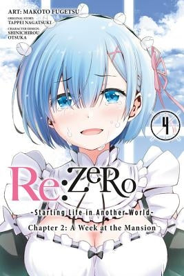RE: Zero -Starting Life in Another World-, Chapter 2: A Week at the Mansion, Vol. 4 (Manga): Volume 4 by Nagatsuki, Tappei